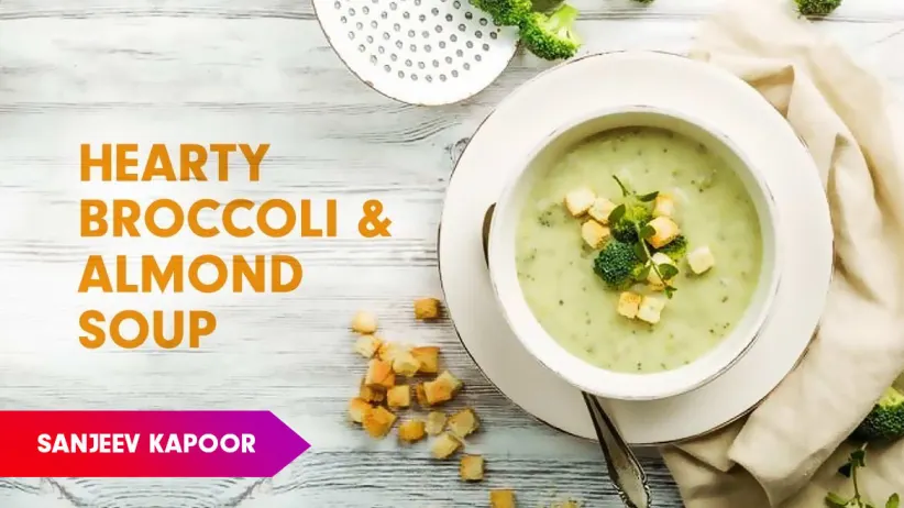 Broccoli & Almond Soup Recipe by Sanjeev Kapoor