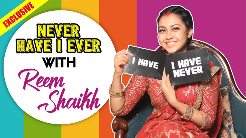 Never Have I Ever with Reem Shaikh