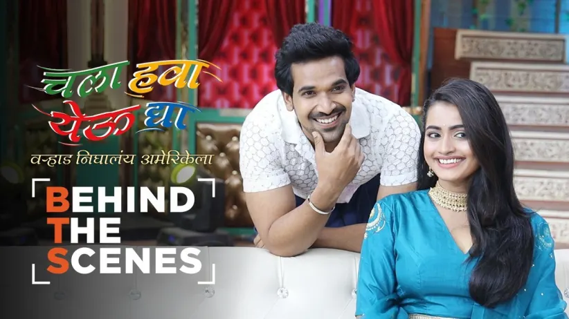 The Guest Stars Share Their Experiences | Behind The Scenes | Chala Hawa Yeu Dya