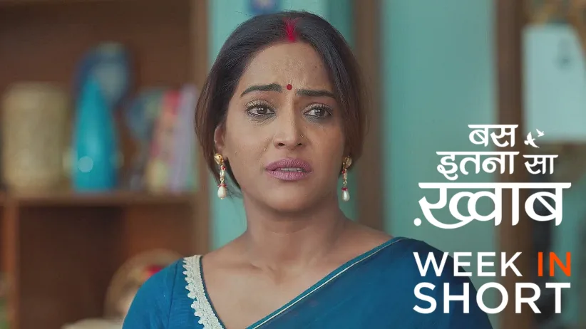 Bas Itna Sa Khwaab | April 07 - April 13, 2025