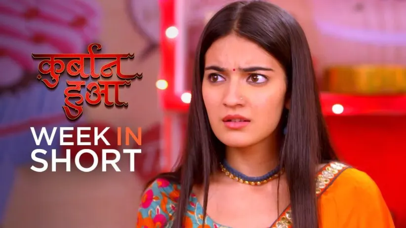 Week in Short - Qurbaan Hua - 23rd November 2020 to 28th November 2020