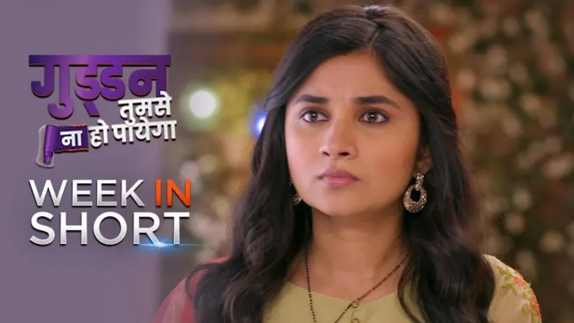 Week in Short - Guddan Tumse Na Ho Payega 10th August 2020 to 14th August 2020