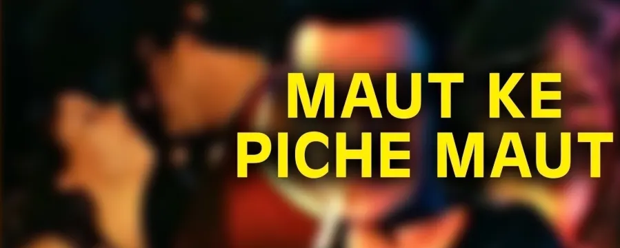 Maut Ke Peeche Maut