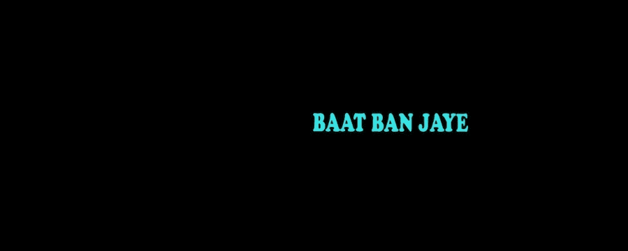 Baat Ban Jaye