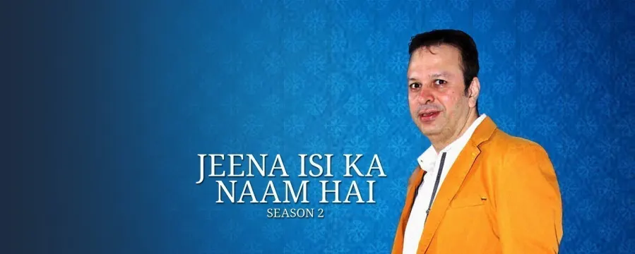 Jeena Isi Ka Naam Hai S2 Jeena Isi Ka Naam Hai S2