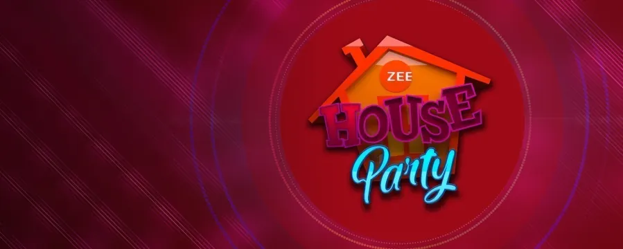 Zee House Party Zee House Party