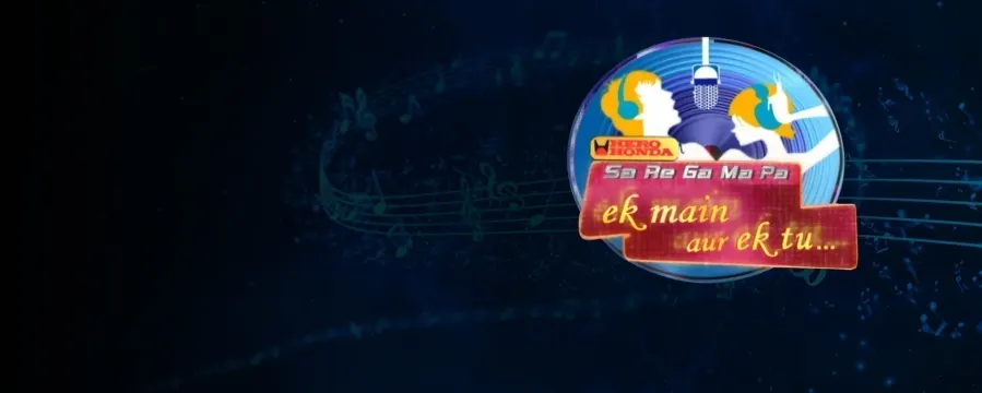 Sa Re Ga Ma Pa - Ek Main Aur Ek Tu Sa Re Ga Ma Pa - Ek Main Aur Ek Tu