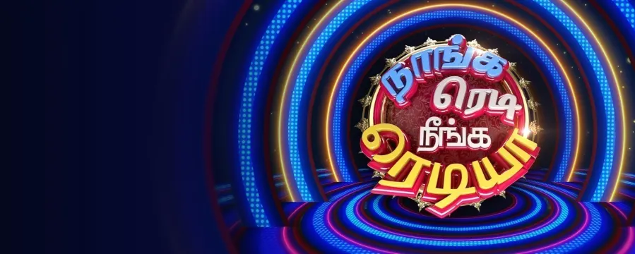 Special - Naanga Ready Neenga Readya ?