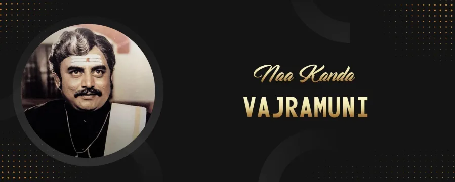 Naa Kanda Vajramuni Naa Kanda Vajramuni