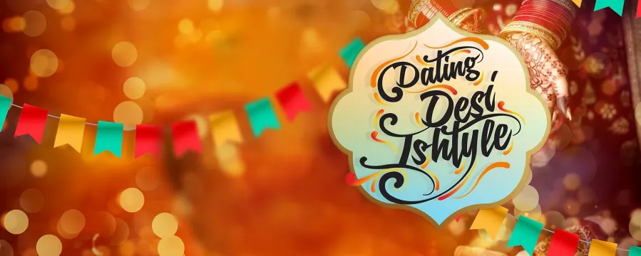 Dating Desi Ishtyle