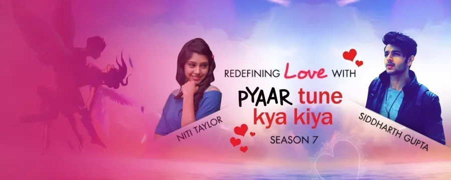 Pyaar Tune Kya Kiya Season 7 Pyaar Tune Kya Kiya Season 7