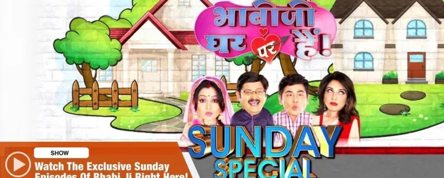 Bhabiji Ghar Par Hain - Sunday Special