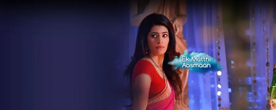 Ek Mutthi Aasmaan - Quick Recap Ek Mutthi Aasmaan - Quick Recap